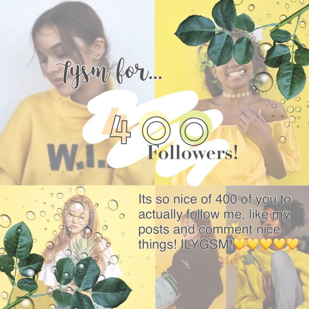 TYSM for 400 followers and another feature! You guys are the best! 💛