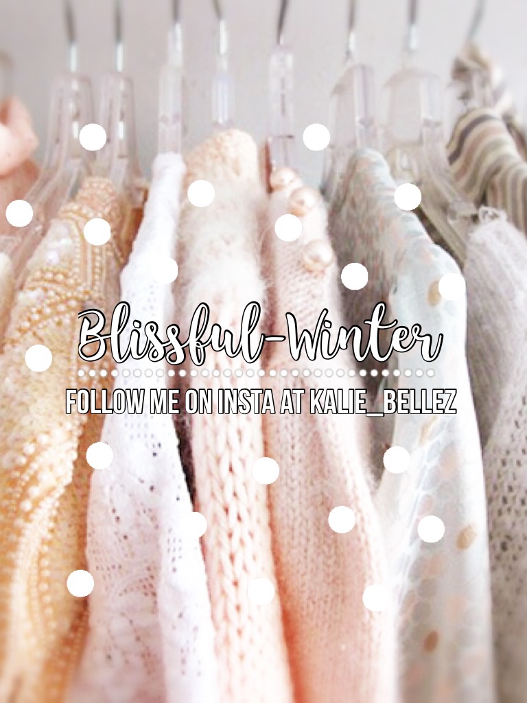 Blissful-Winter (New Name due to season change!)