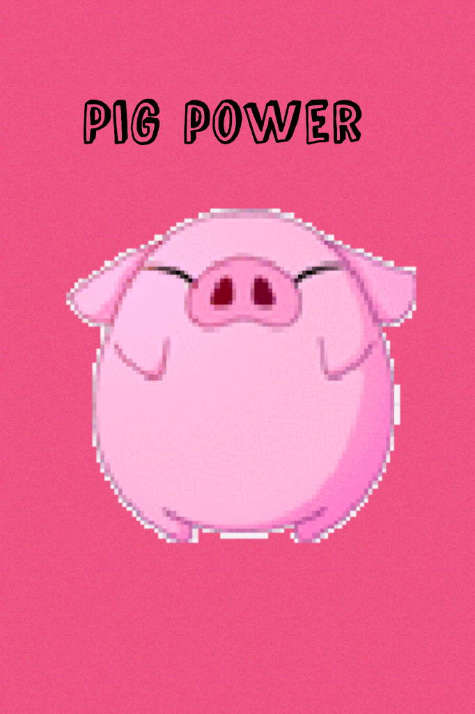 Pig power