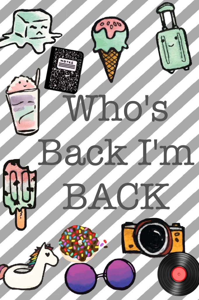 Who's Back I'm BACK