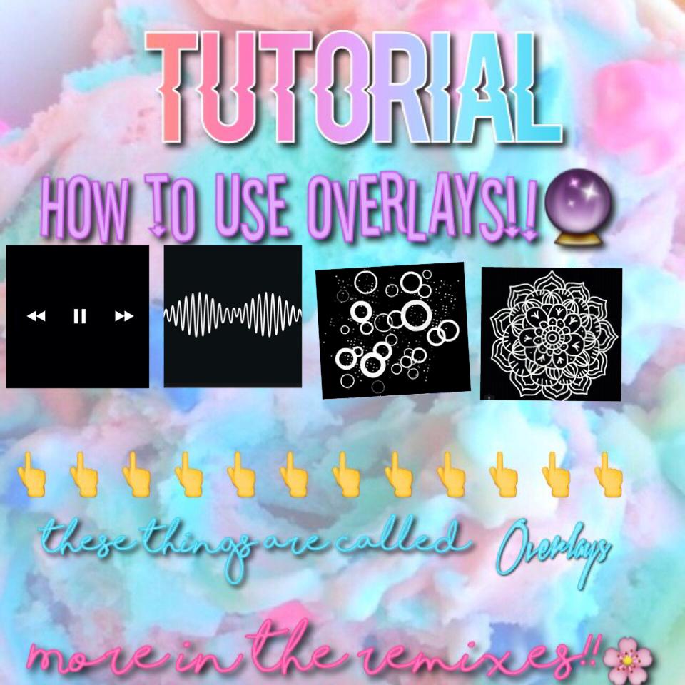 TUTORIAL how to use overlays!!