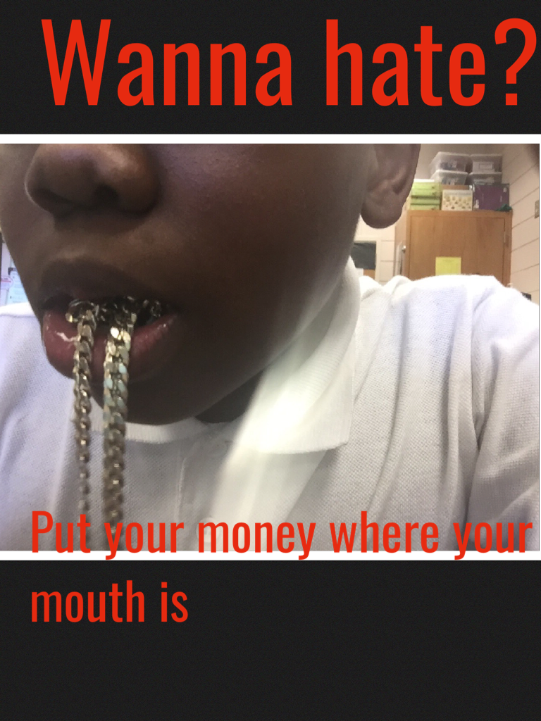 Put yo money where yo mouth is