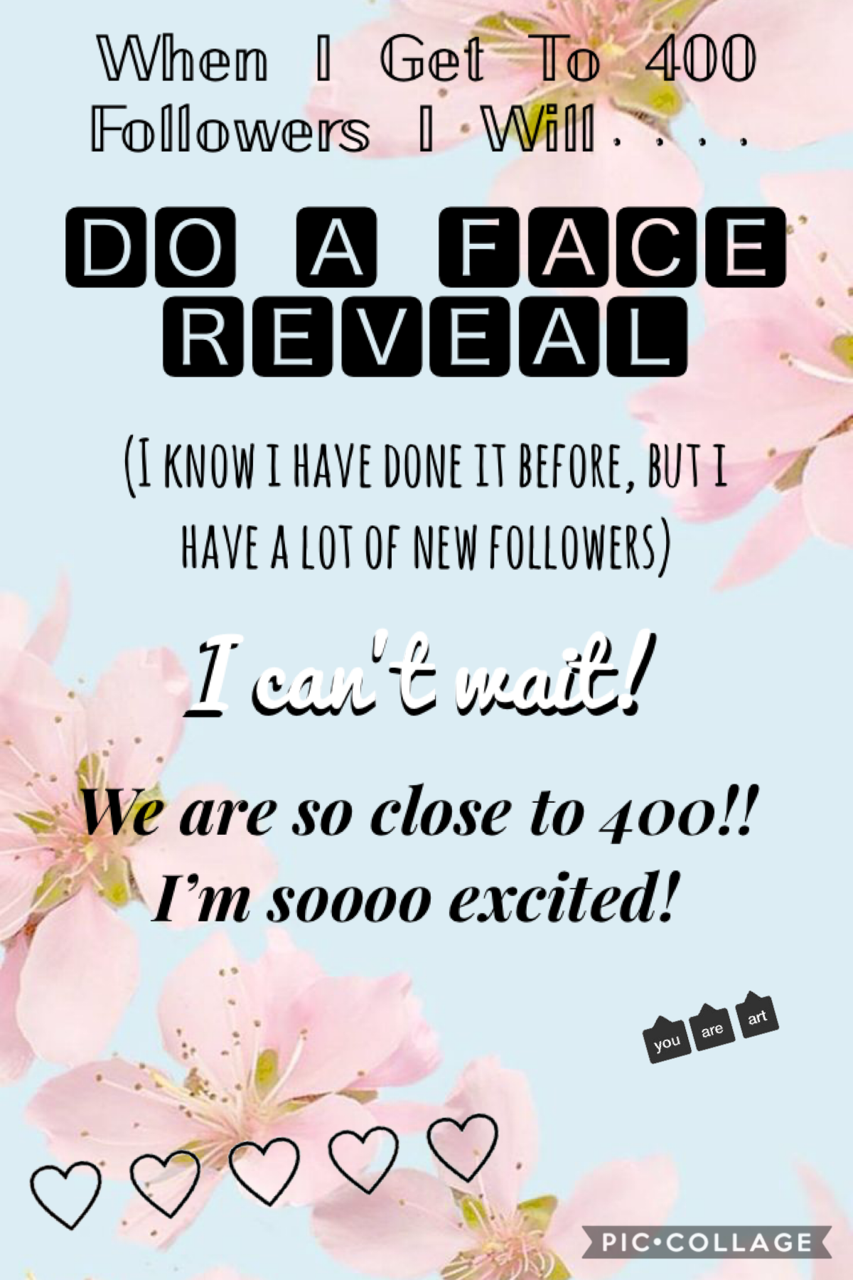 💖🌺Tap🌺💖
I’m so excited!!
Face Reveal when I get 400!!!