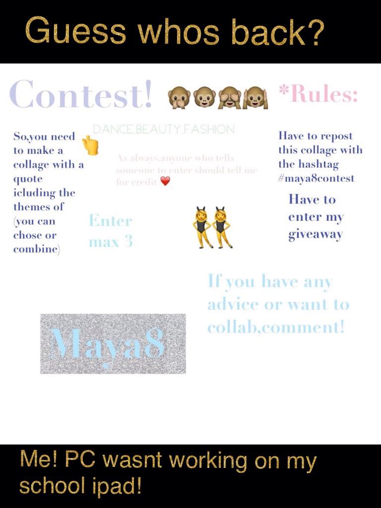 #maya8contest tap
I am back now i can see ppls collages! Yus