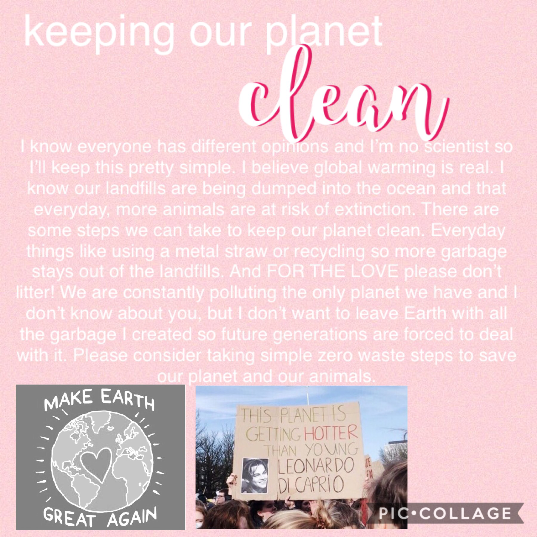 TMI warning: I started using a menstrual cup because research shows that tampons and pads take longer than a humans lifetime to degrade. It’s very convenient and environmentally friendly! I also stopped buying plastic water bottles. 