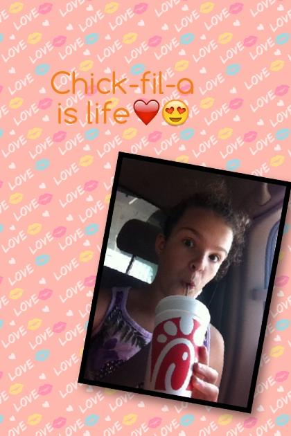 Chick-fil-a is life❤️😍
