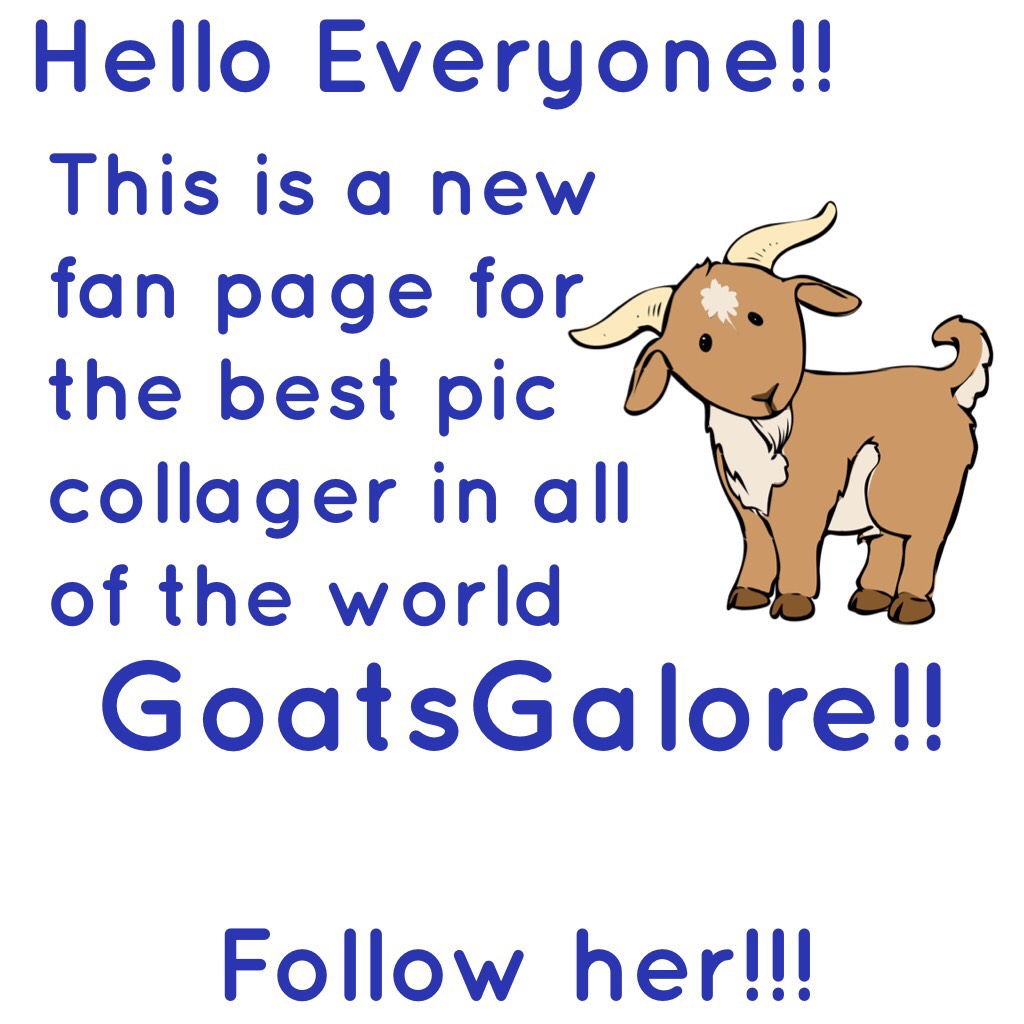 GoatsGalore!!!! I LOVE YOUU ❤️❤️