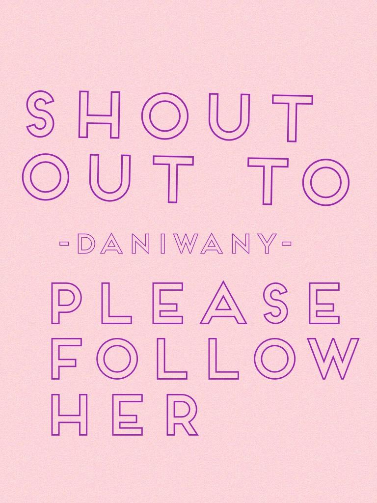 -Tap-
If you want a shout out please make a shout out or something about me that is what -daniwany- did for me