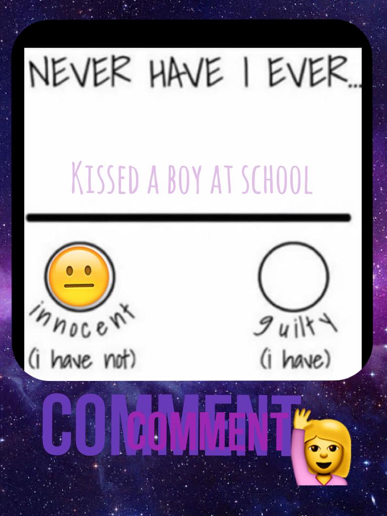 I will never kiss a boy.... Gross😖