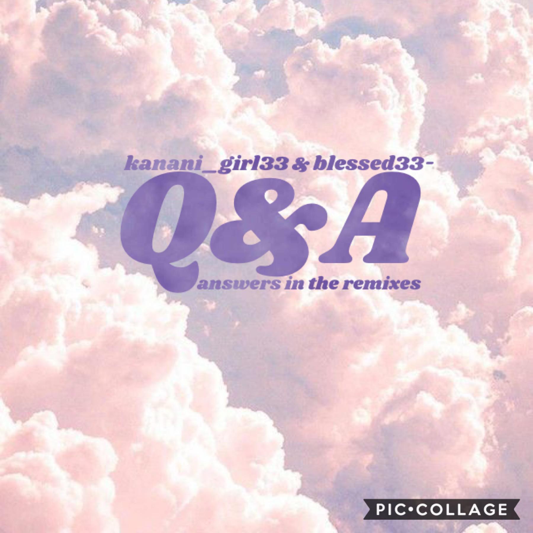 💞tap💞
November 25, 2020
the q&a is here!! thank you to everyone who asked questions on my main!! If you guys like this, i might do another one soon!! Check the remixes for all of the answers! And dont forget to check out my main kanani_girl33!! ❤️