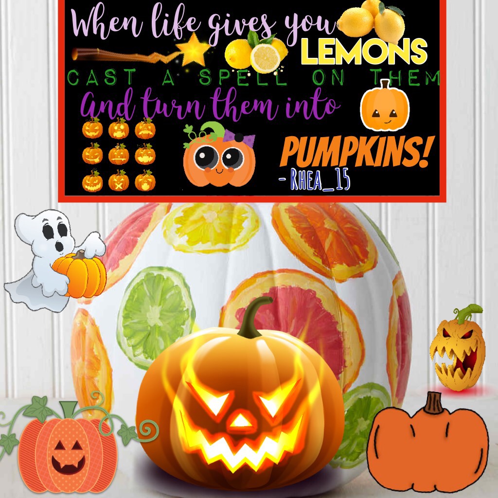 🍋TAP🎃
Reposting because I FORGOT TO MAKE IT SQUARE!
~2-7-17~
HALLOWEEN CHALLENGE- Day 2
Quote by me. Please give credit if used!
Tags - Life, lemons, pumpkins, jack-o’-lanterns, HALLOWEEN CHALLENGE, Rhea_15