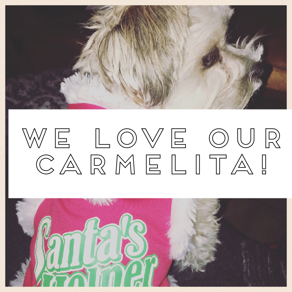 We love our Carmelita!