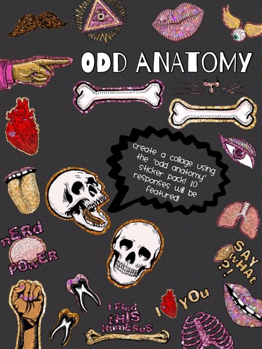 Create a collage using the "Odd Anatomy" sticker pack! 10 responses will be featured!