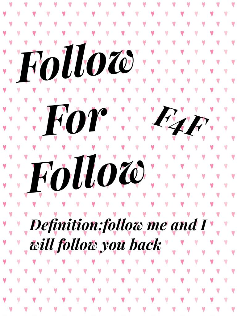 Follow 
  For
Follow