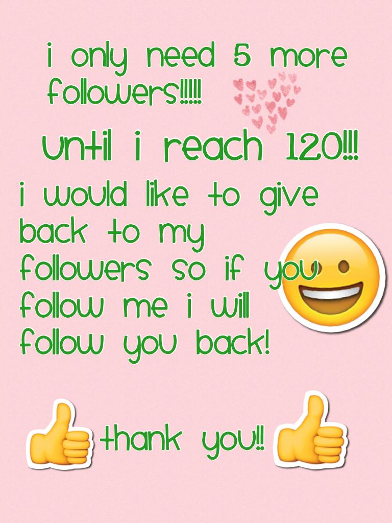 Sorry this post is kinda boring but I would ❤️ to give back to my followers!!