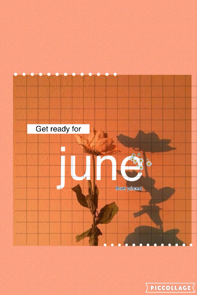 June! This is really late but oh well 😂✨