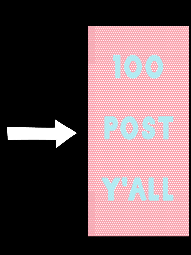 100 post y'all 