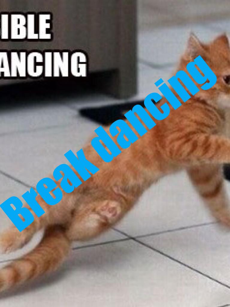 Break dancing
