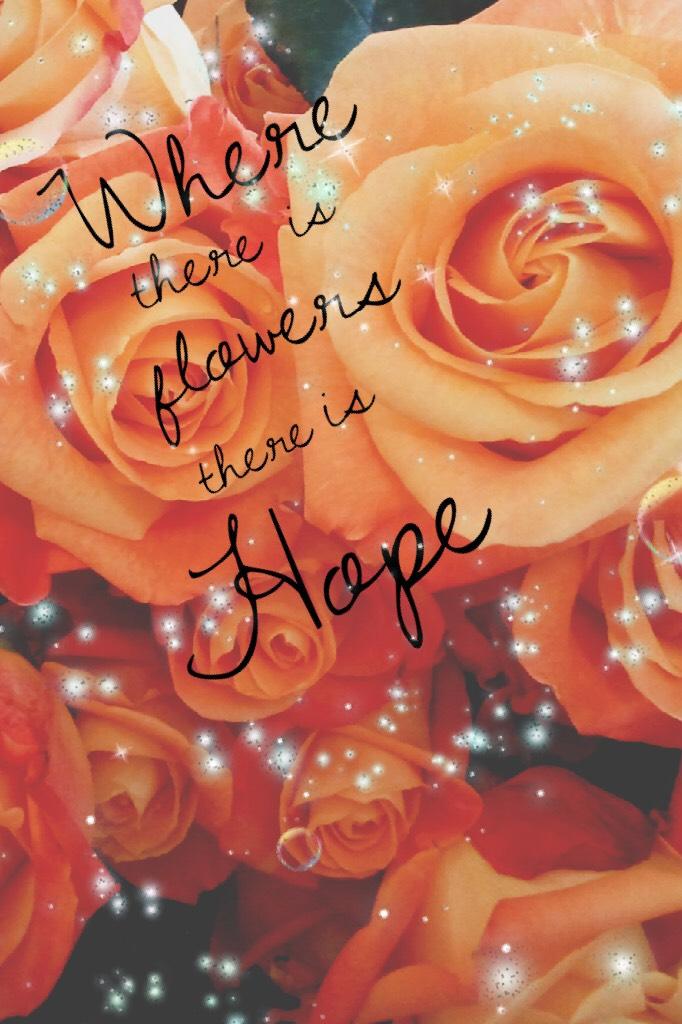 ✴️Where there is flowers, there is hope✴️
