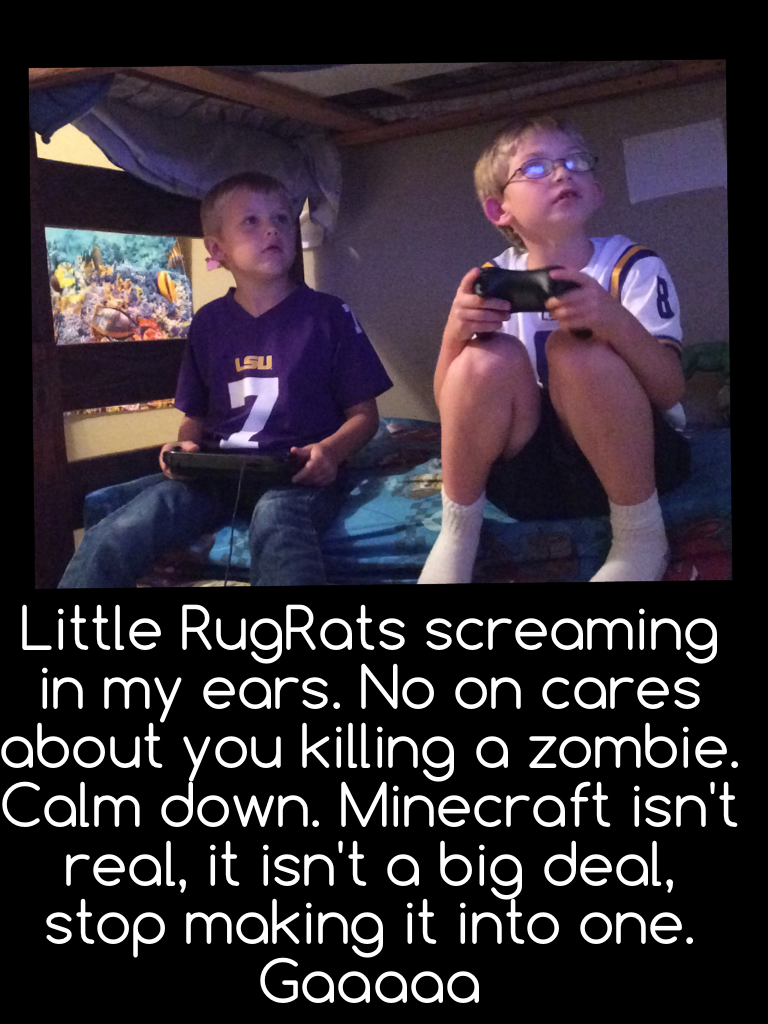 Gamer Guys. Wow. Someone ain't ever gonna grow big and strong. EAT YOUR SOUP!  - Justin