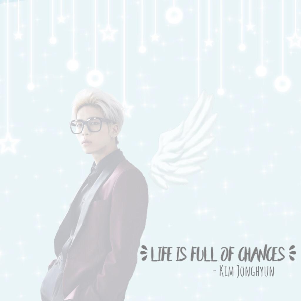 You know me and my bad edits. SHINee is a group of four people and one angel. May he rest in peace.