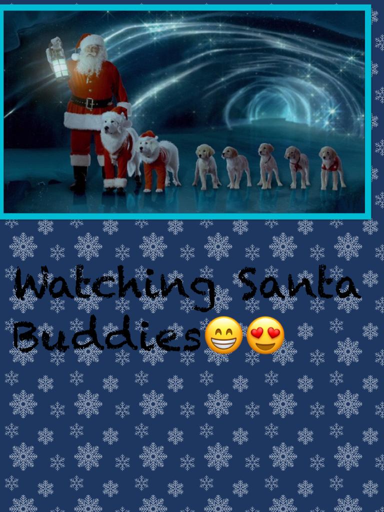 Watching Santa Buddies😁😍