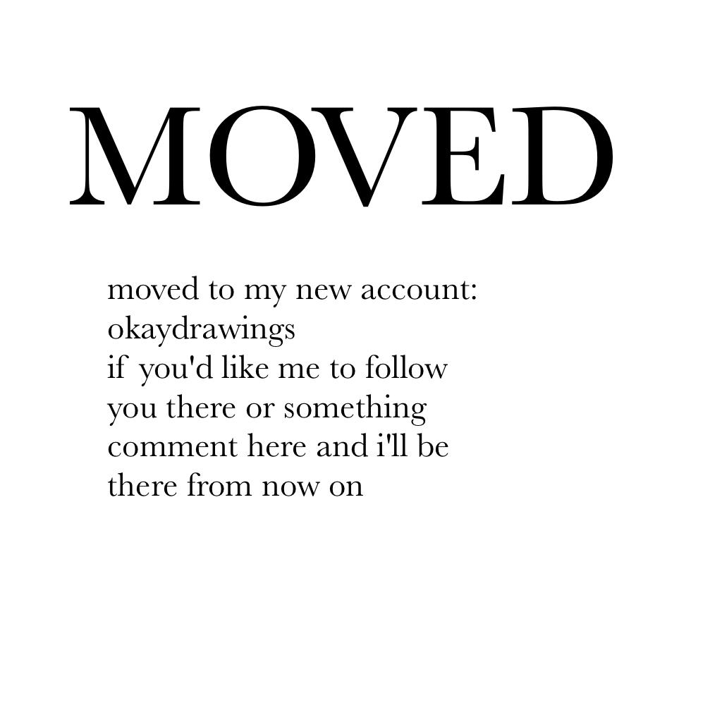 MOVED
