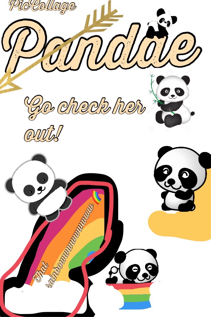 Pandae is a friend of mine. She is OBSESSED with pandas!!! She has a picollage, could u all go check her out for me? Thanks!!!! Sure she'll apreeciate it!! 😙😜🙃😉😄😁