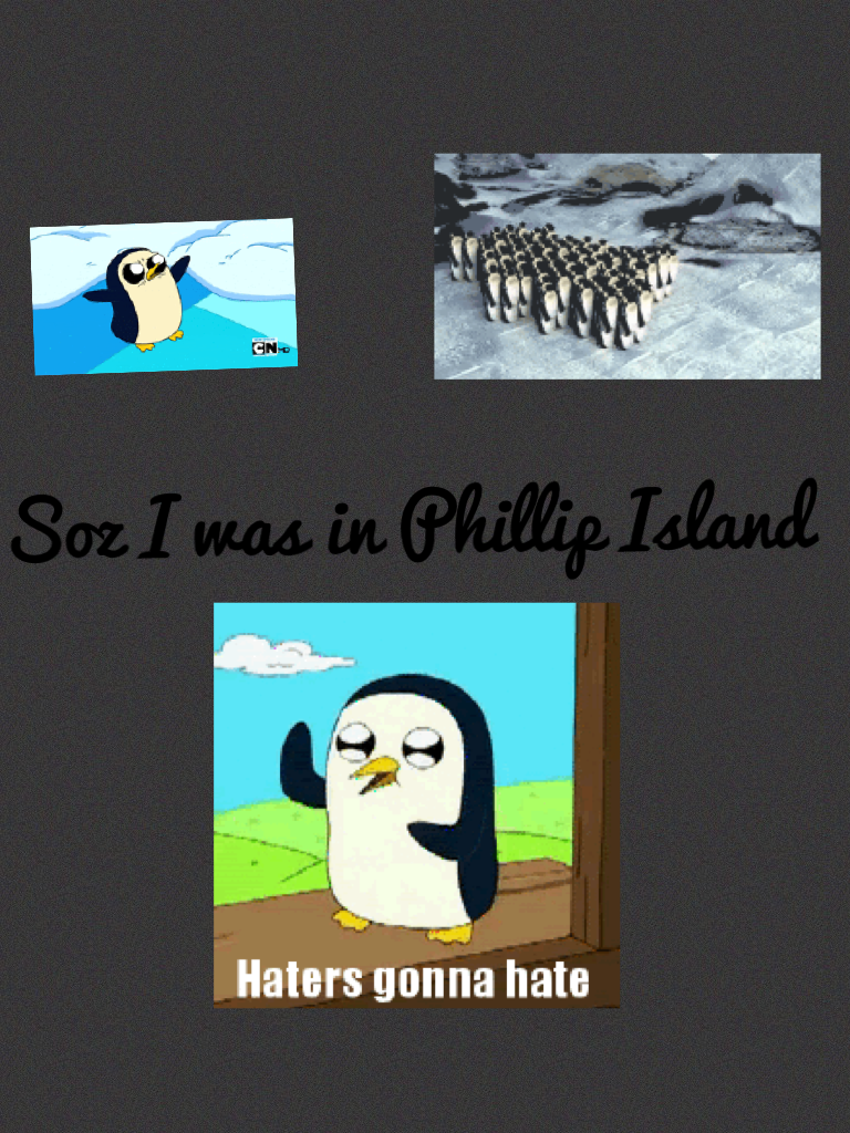Soz I was in Phillip Island 