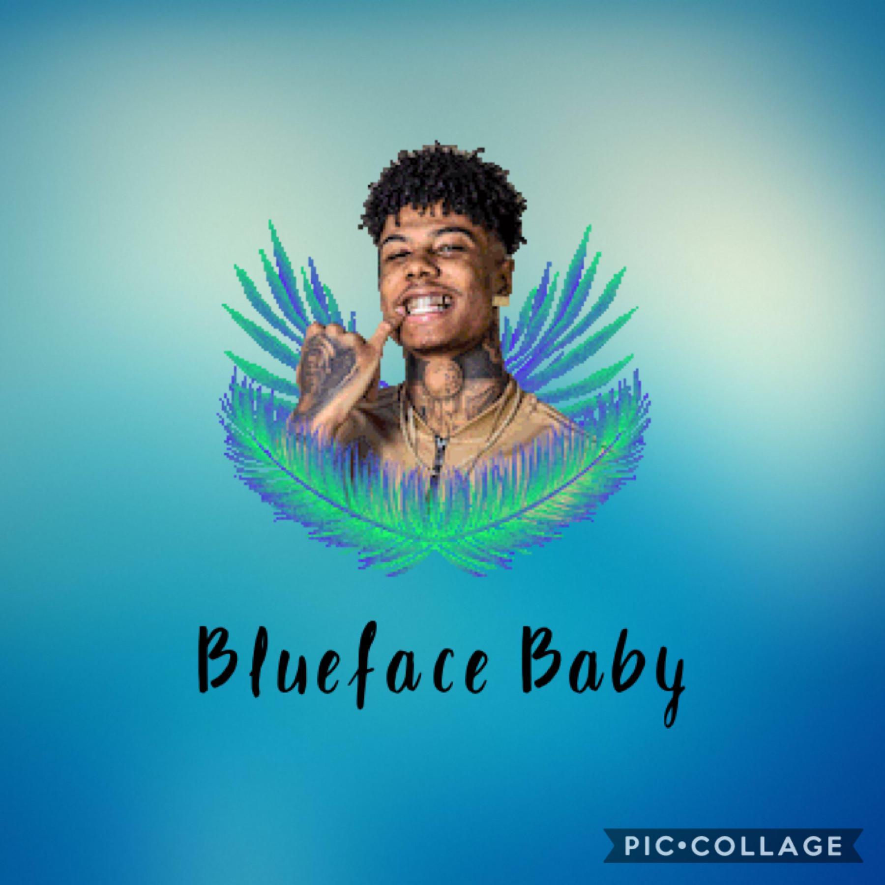 Blueface 

I was bored lol 