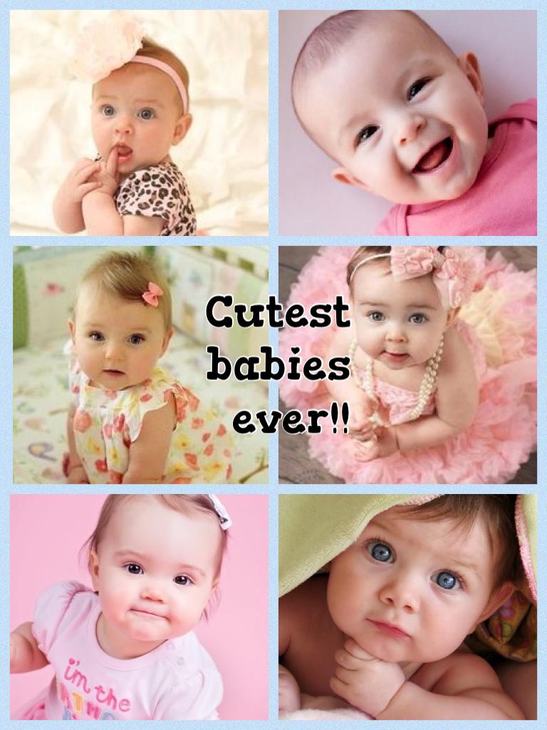 Cutest babies ever!!