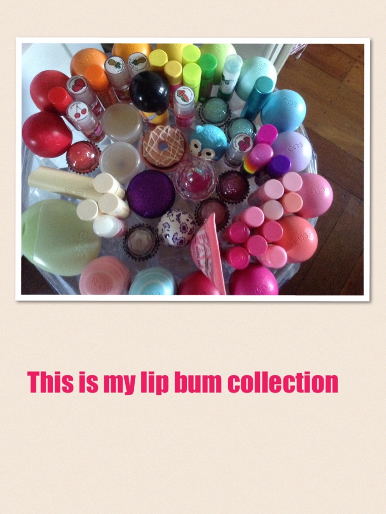 This is my lip bum collection 