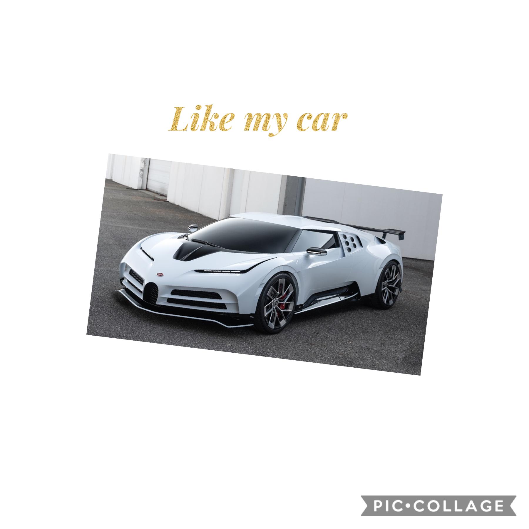 Like my car 