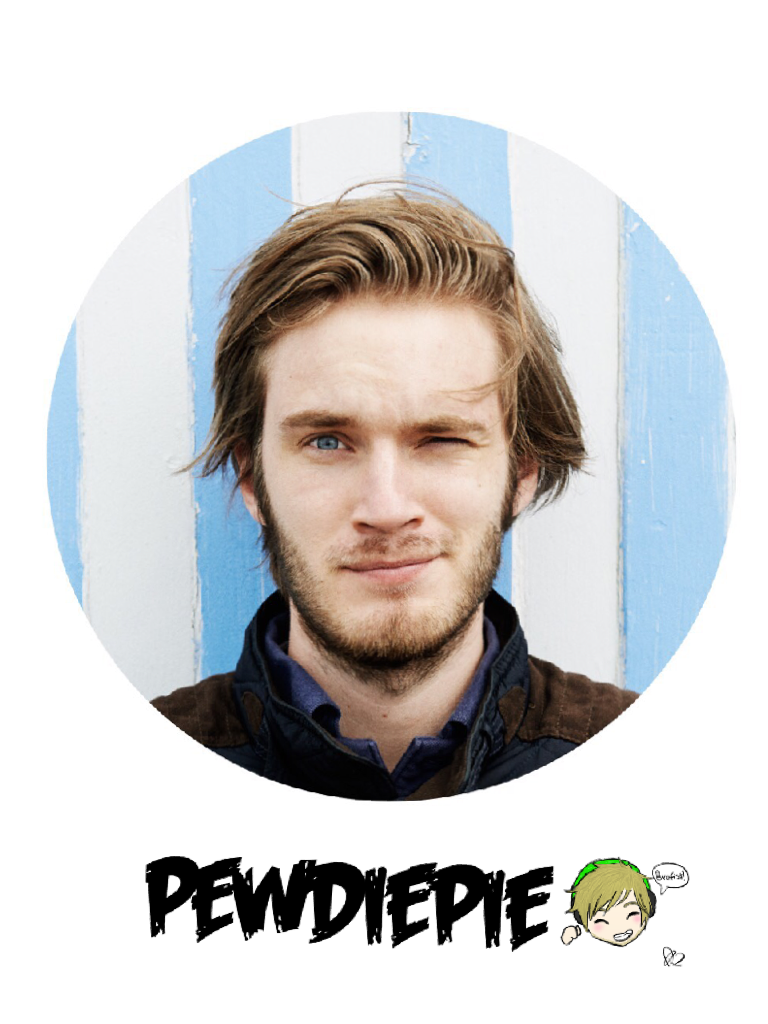 Love him check out him on YouTube search Pewdiepie  
