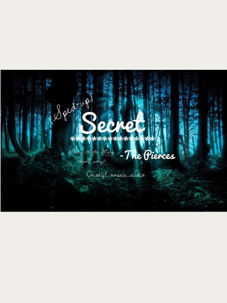 *Secret*