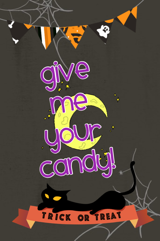 Give me your candy!