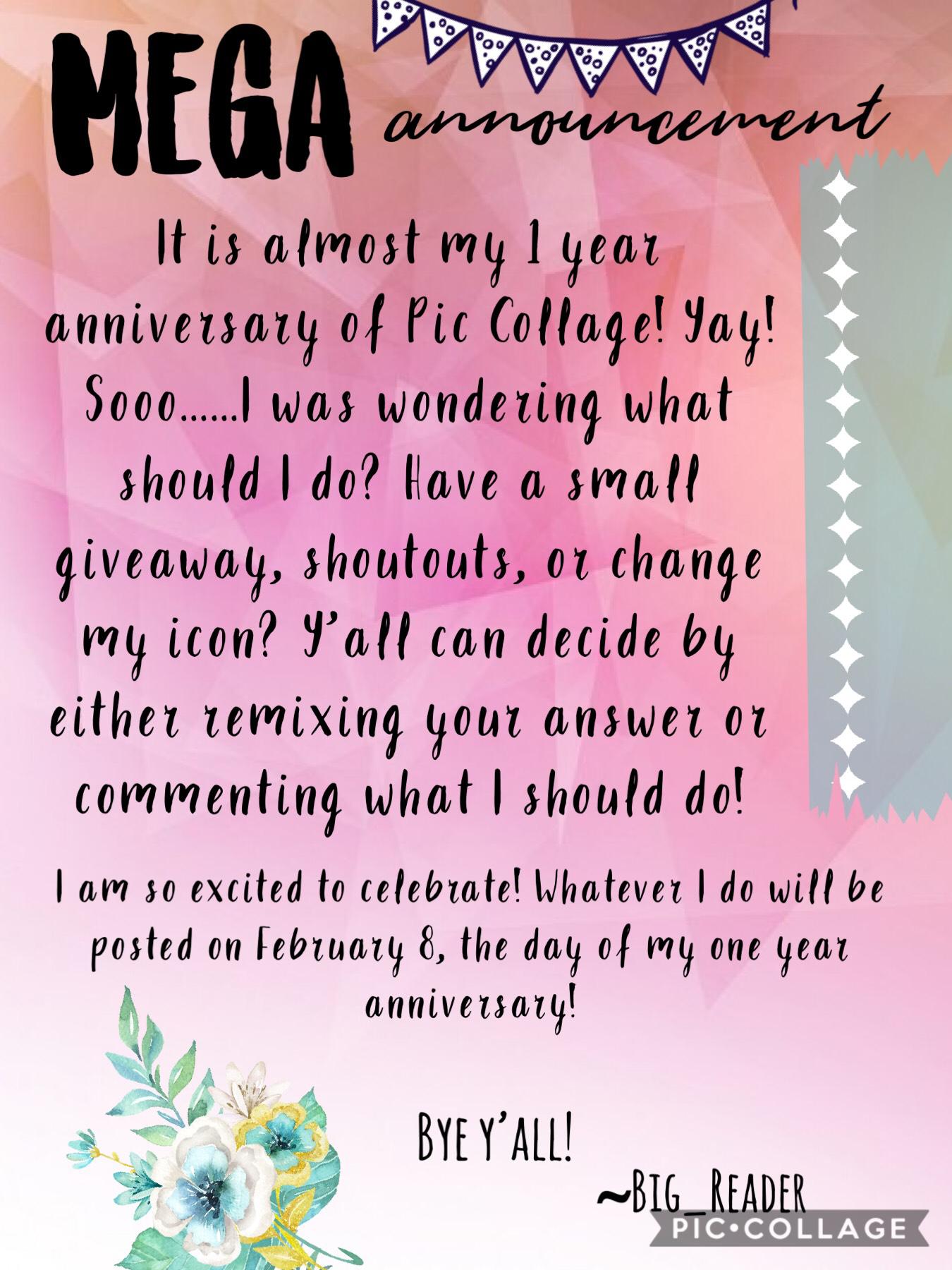 I am celebrating by official 1 year anniversary of being apart of Pic Collage on Friday, February 8! 🥳🥳🥳