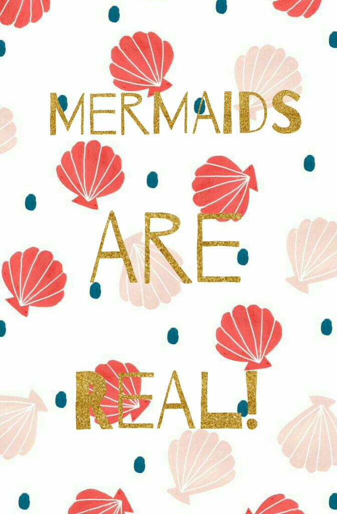 Mermaids are real! No doubt about it!😊☺🐚🐙