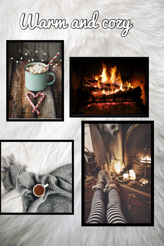 Warm and cozy