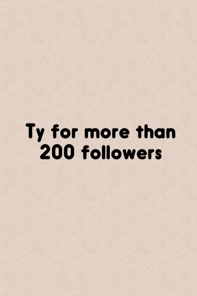 Ty for more than 200 followers