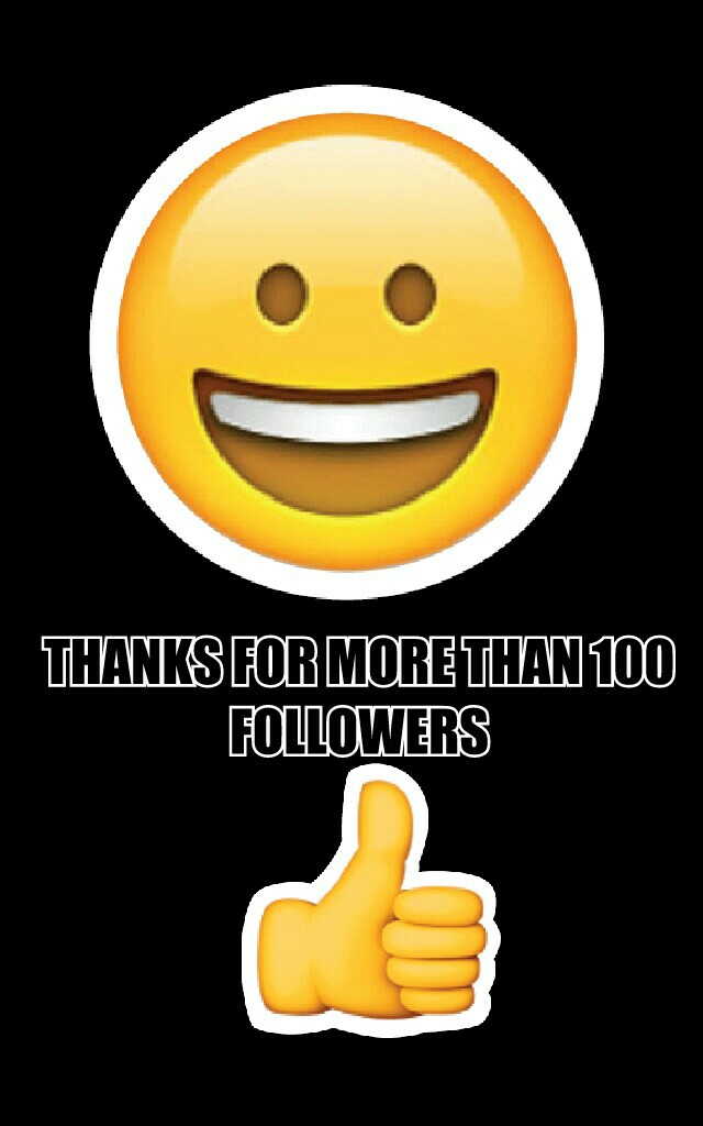 THANKS FOR MORE THAN 100 
FOLLOWERS 