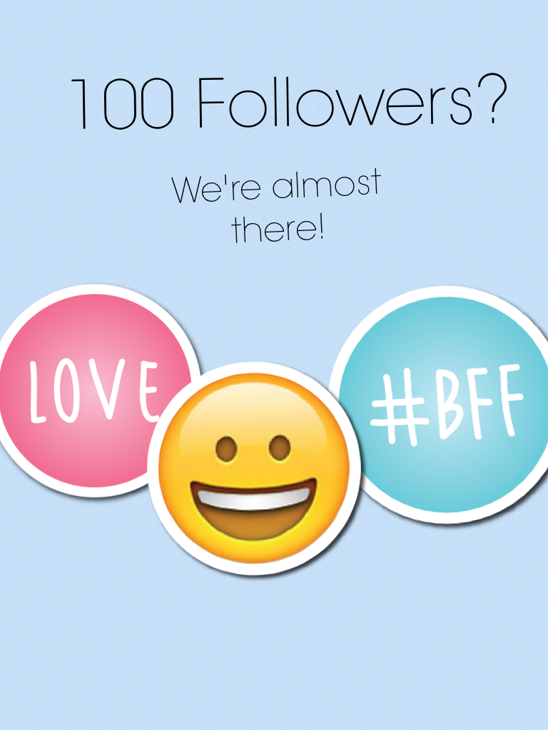 100 Followers?