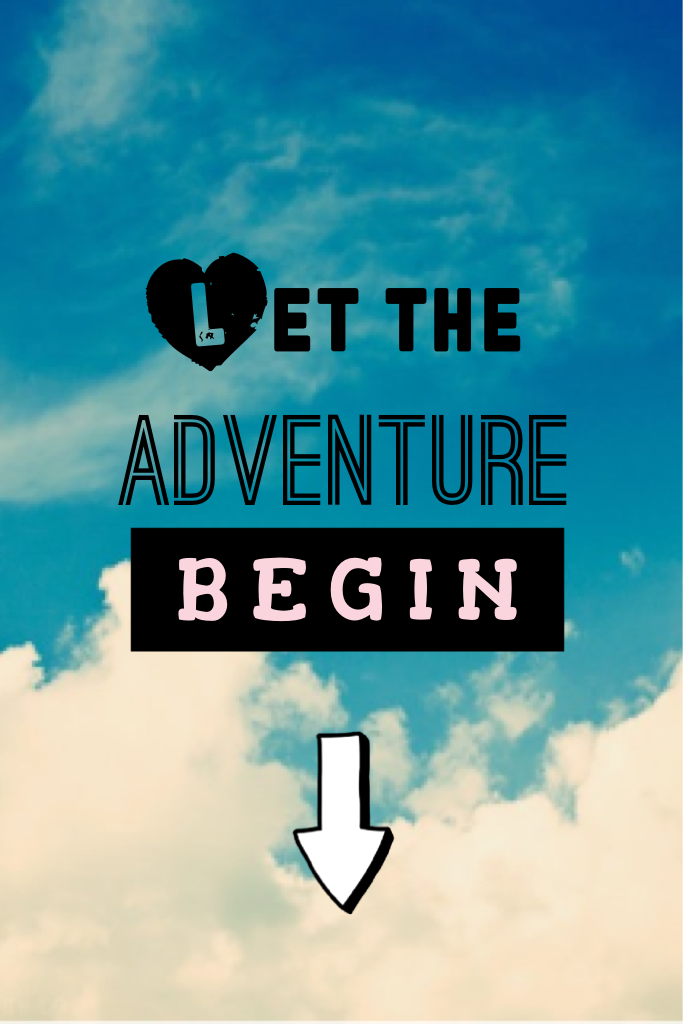 Let the
Adventure
Begin
  🔽