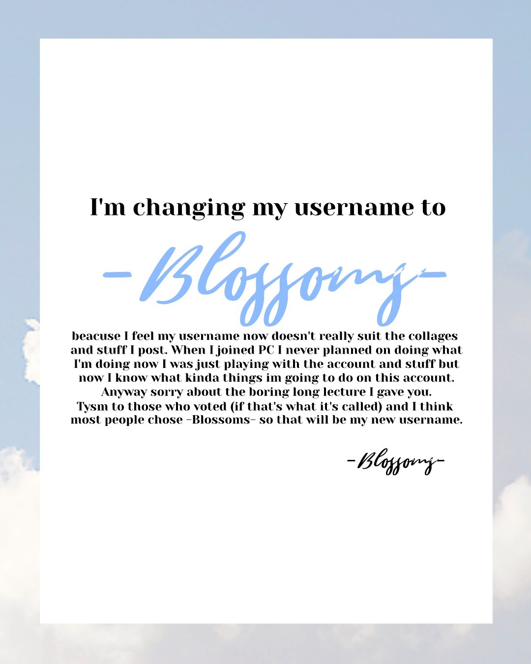 🌸Tap🌸
NEW USERNAME:
-Blossoms- 