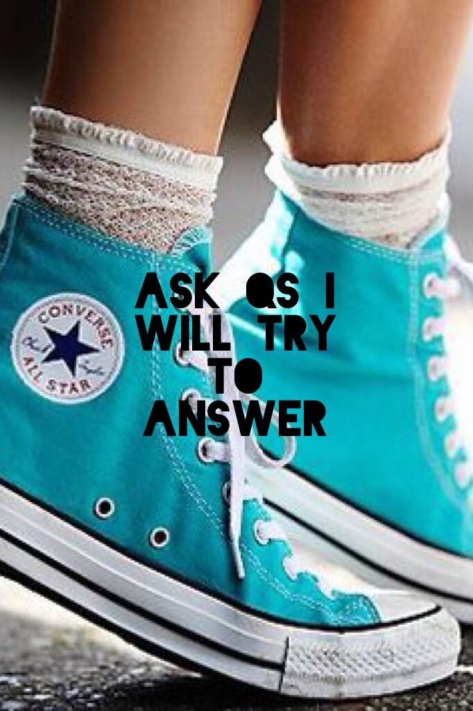 Ask Qs I will try to answer