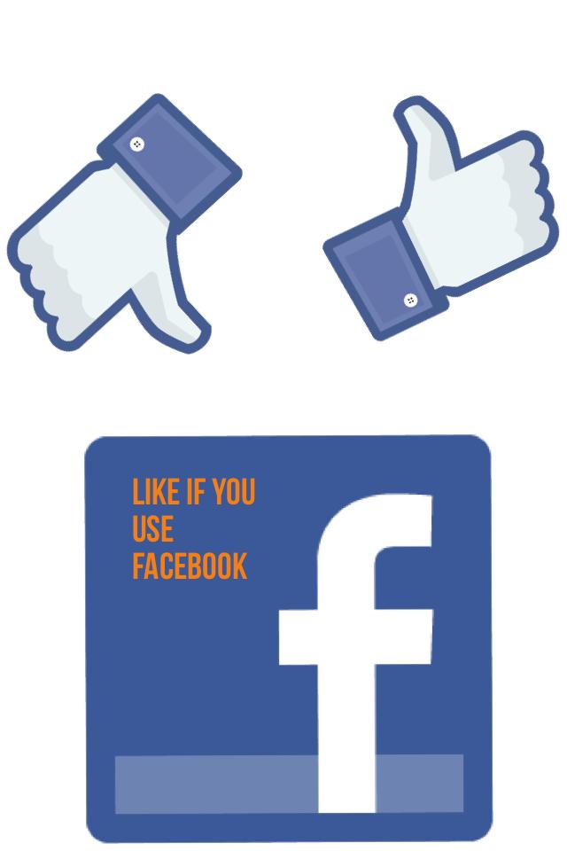 Like if you use facebook