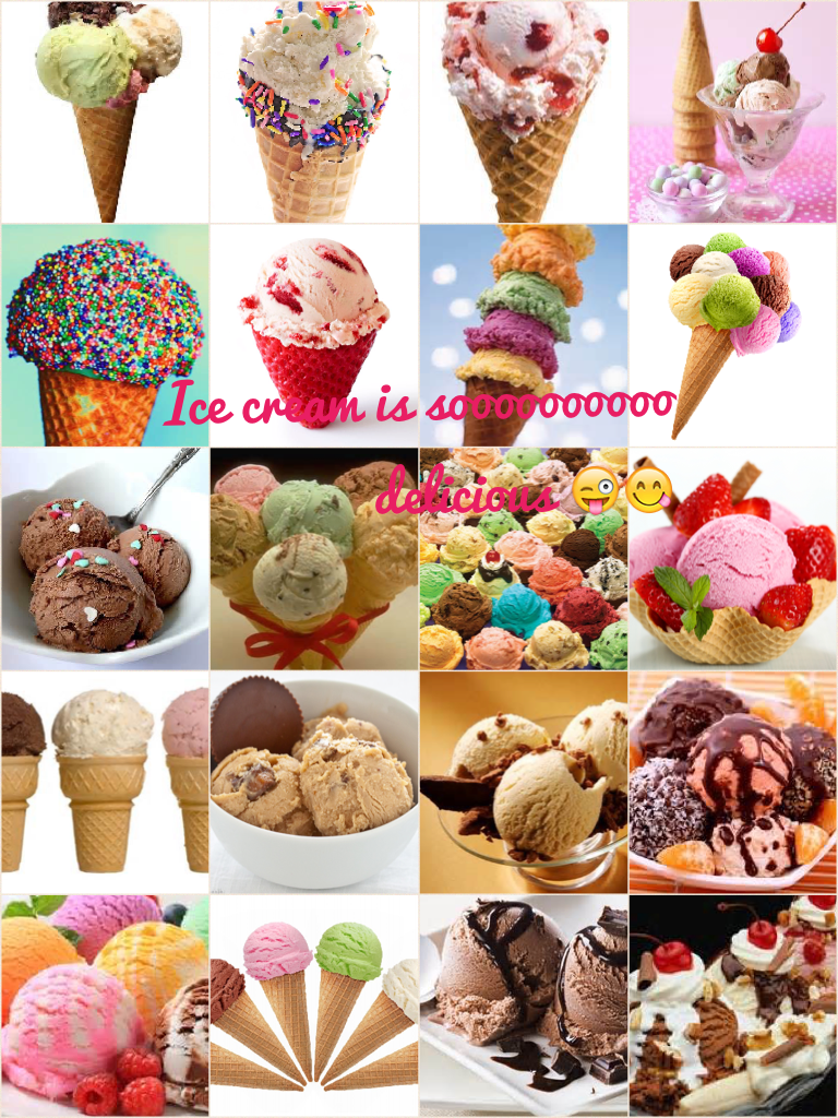 Ice cream is soooooooooo delicious 😜😋