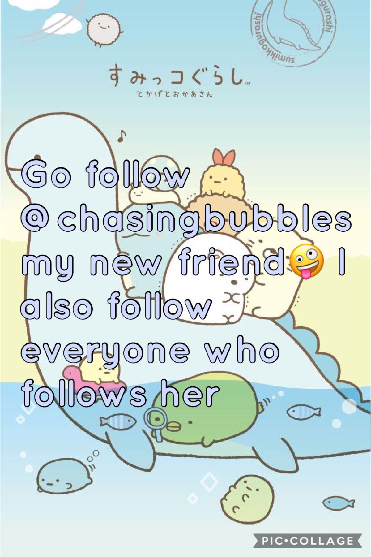 Go follow @chasingbubbles