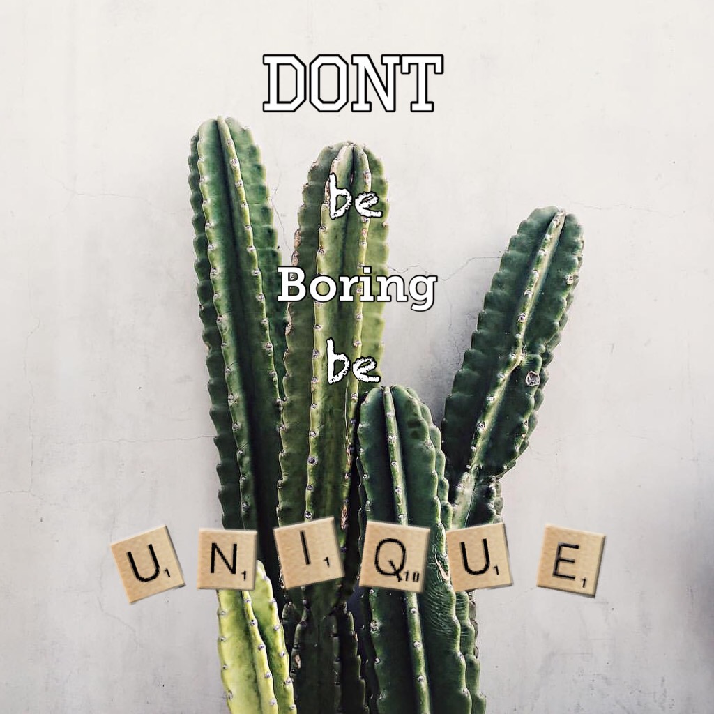 Dont be boring be unique!🌈