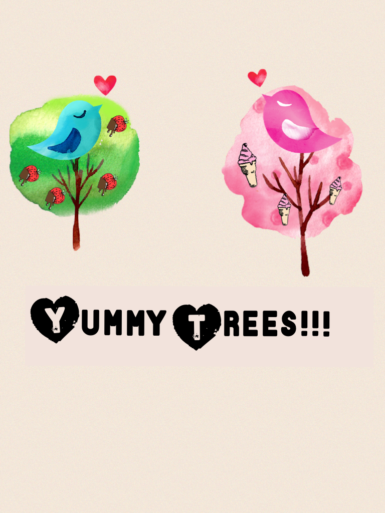 Yummy Trees!!!